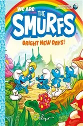 Book cover of We Are the Smurfs: Bright New Days! (We Are the Smurfs Book 3) by Peyo