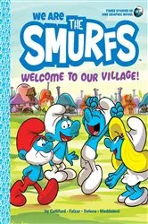 Book cover of We Are the Smurfs: Welcome to Our Village! (We Are the Smurfs Book 1) by Peyo
