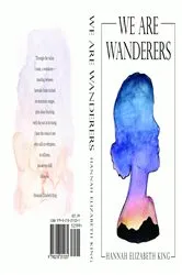 Book cover of We Are Wanderers by Hannah  Elizabeth King