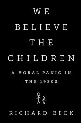 Book cover of We Believe the Children by Richard Beck