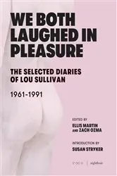 Book cover of We Both Laughed In Pleasure by Lou Sullivan