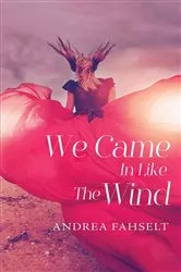 Book cover of We Came In Like The Wind by Unknown