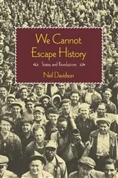 Book cover of We Cannot Escape History by Neil Davidson