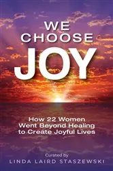 Book cover of We Choose Joy by Linda Laird Staszewski