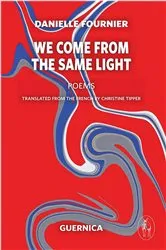 Book cover of We Come From The Same Light by Unknown