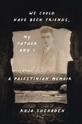 Book cover of We Could Have Been Friends, My Father and I by Unknown