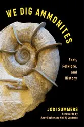 Book cover of We Dig Ammonites by Jodi Summers