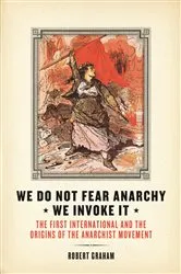 Book cover of We Do Not Fear Anarchy?We Invoke It by Robert Graham
