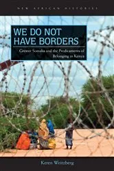 Book cover of We Do Not Have Borders by Keren Weitzberg