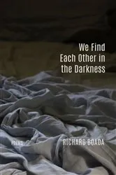 Book cover of We Find Each Other in the Darkness by Unknown
