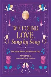 Book cover of We Found Love, Song by Song by Annie Zaleski