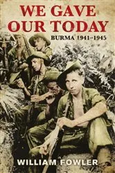 Book cover of We Gave Our Today by William Fowler