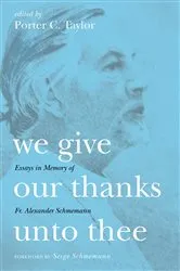 Book cover of We Give Our Thanks Unto Thee by Porter C. Taylor