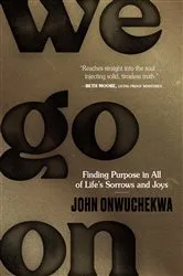 Book cover of We Go On by John Onwuchekwa