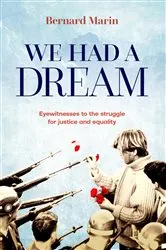 Book cover of We Had a Dream by Bernard Marin