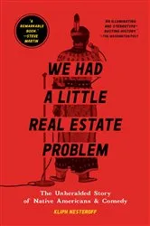 Book cover of We Had a Little Real Estate Problem by Kliph Nesteroff