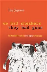 Book cover of We Had Sneakers, They Had Guns by Tracy Sugarman
