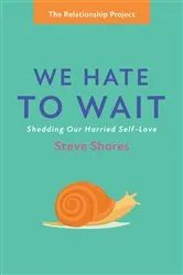 Book cover of We Hate to Wait by Steve Shores