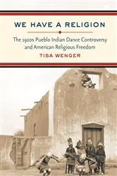 Book cover of We Have a Religion by Tisa Wenger