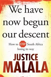 Book cover of We have now begun our descent by Justice Malala