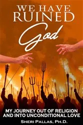 Book cover of We Have Ruined God by Sheri Pallas