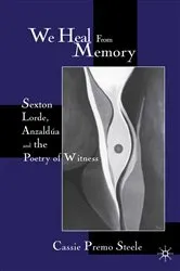 Book cover of We Heal from Memory by C. Steele