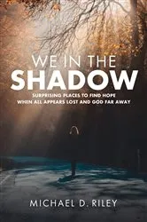 Book cover of We in the Shadow by Michael D. Riley