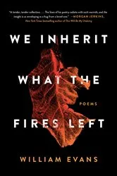 Book cover of We Inherit What the Fires Left by Unknown