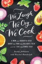 Book cover of We Laugh, We Cry, We Cook by Becky Johnson