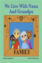 Book cover of We Live with Nana and Grandpa by Beth Jester