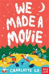 Book cover of We Made A Movie by Charlotte Lo