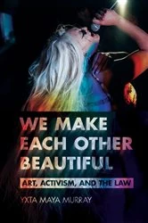 Book cover of We Make Each Other Beautiful by Yxta Maya Murray