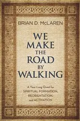 Book cover of We Make the Road by Walking by Brian D. McLaren