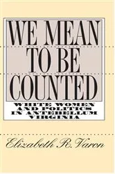 Book cover of We Mean to Be Counted by Elizabeth R. Varon