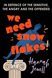 Book cover of We Need Snowflakes by Hannah Jewell