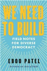 Book cover of We Need to Build by Eboo Patel
