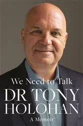 Book cover of We Need to Talk: A Memoir of Leadership and Loss by Tony Holohan