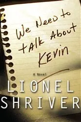 Book cover of We Need to Talk About Kevin by Lionel Shriver