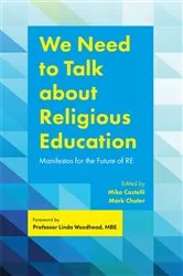 Book cover of We Need to Talk about Religious Education by Mark Chater