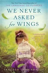 Book cover of We Never Asked for Wings by Vanessa Diffenbaugh