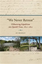 Book cover of We Never Retreat by Edward A. Bradley