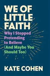 Book cover of We of Little Faith by Kate Cohen
