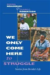 Book cover of We Only Come Here to Struggle by Unknown