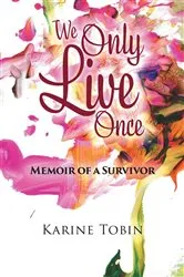 Book cover of We Only Live Once by Karine Tobin