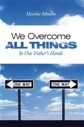 Book cover of We Overcome All Things by Myeisha Johnson