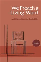 Book cover of We Preach a Living Word by Gustavo Garcia-Siller