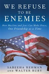 Book cover of We Refuse to Be Enemies by Sabeeha Rehman