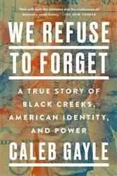 Book cover of We Refuse to Forget by Caleb Gayle
