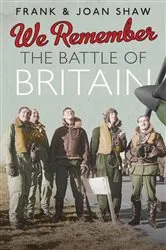 Book cover of We Remember the Battle of Britain by Frank Shaw