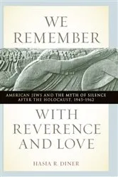 Book cover of We Remember with Reverence and Love by Hasia R. Diner